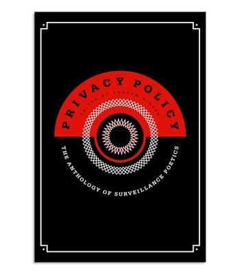 Privacy Policy: The Anthology of Surveillance Poetics